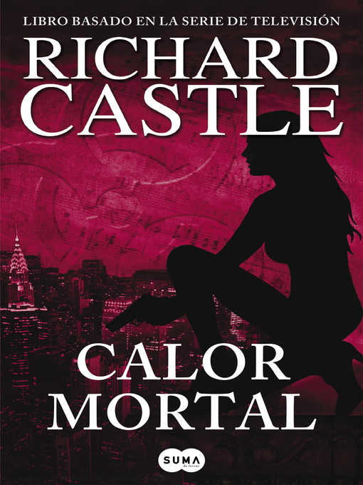 Title details for Calor mortal (Serie Castle 5) by Richard Castle - Wait list
